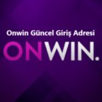 onwin güncel giriş adresi