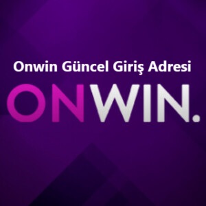 onwin güncel giriş adresi