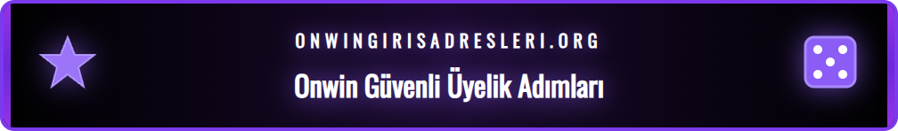 Onwin sitesine nasıl güvenli bir şekilde üye olunacağını gösteren adımlar.