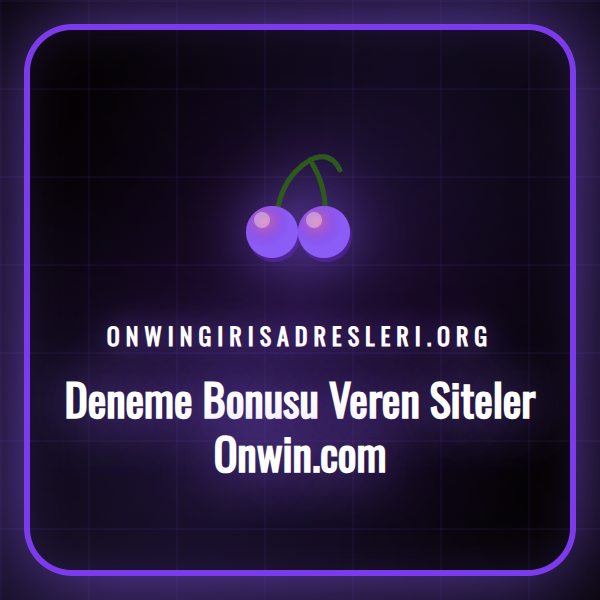 deneme bonusu veren siteler onwin.com