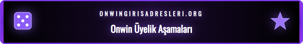 Onwin üyelik adımlarını gösteren, kullanıcı dostu bir infografik.