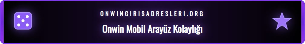 Onwin mobil sitesinin anlaşılır menü yapısı ve kullanıcı dostu arayüzü.