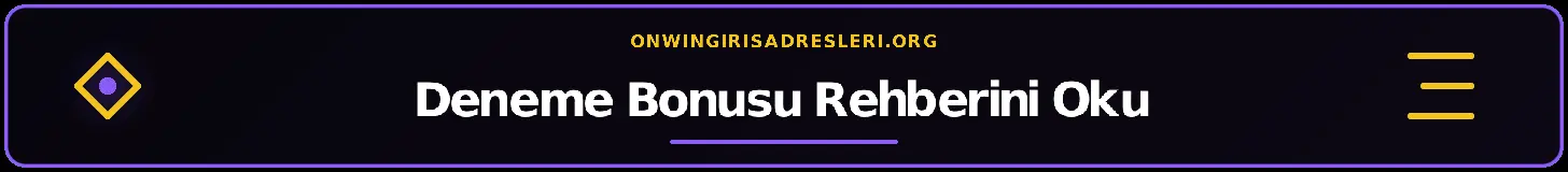 Deneme Bonusu Rehberini Oku – onwingirisadresleri.org