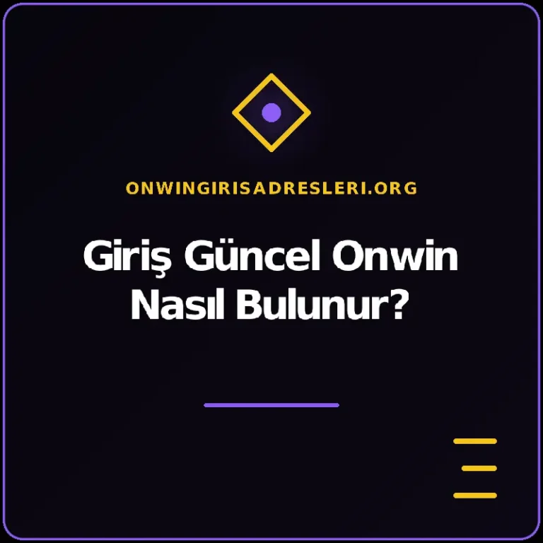 Giriş Güncel Onwin Nasıl Bulunur? – onwingirisadresleri.org